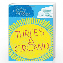 Three's a Crowd (Six Steps Trilogy 2) by SOPHIE MCKENZIE Book-9781471121517