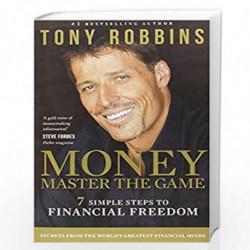Money: Master the Game - 7 Simple Steps to Financial Freedom by ROBBINS ANTHONY Book-9781471143359