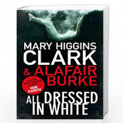 All Dressed in White by Mary Higgins Clark & Alafair Burke Book-9781471148699