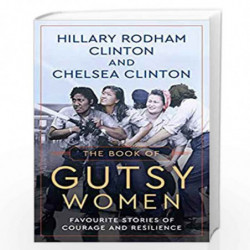 The Book of Gutsy Women by Hillary Rodham Clinton Book-9781471166990