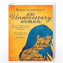 An Unnecessary Woman by Rabih Alameddine Book-9781472119209