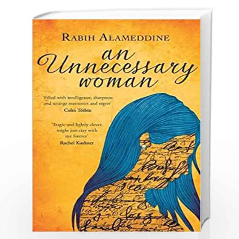 An Unnecessary Woman by Rabih Alameddine Book-9781472119209
