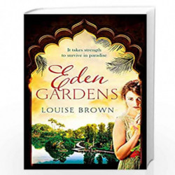 Eden Gardens: The unputdownable story of love in an Indian summer: '2016/04/21 by Brown, Louise Book-9781472226105