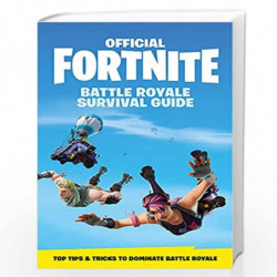 FORTNITE Official: The Battle Royale Survival Guide (Official Fortnite Books) by HEADLINE Book-9781472262134