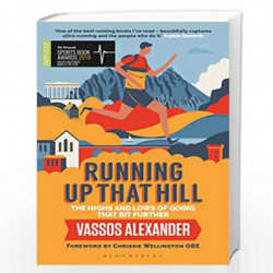 Running Up That Hill: The highs and lows of going that bit further by Vassos Alexander Book-9781472947956