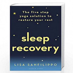 Sleep Recovery: The five step yoga solution to restore your rest by Lisa Sanfilippo Book-9781472956316