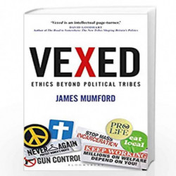 Vexed: Ethics Beyond Political Tribes by James Mumford Book-9781472966346