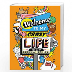 Welcome to My Crazy Life by Joshua Seigal Book-9781472972729