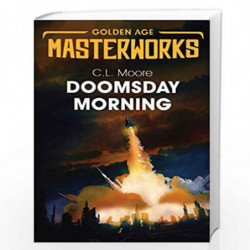 Doomsday Morning (Golden Age Masterworks) by Moore, C.L. Book-9781473223264