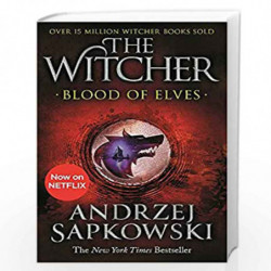 Blood of Elves: Witcher 1 - Now a major Netflix show (The Witcher) by Sapkowski, Andrzej Book-9781473231078