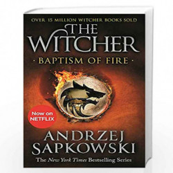 Baptism of Fire: Witcher 3 - Now a major Netflix show (The Witcher) by Sapkowski, Andrzej Book-9781473231108