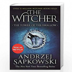 The Tower of the Swallow: Witcher 4 - Now a major Netflix show (The Witcher) by Sapkowski, Andrzej Book-9781473231115
