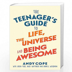 The Teenagers Guide to Life, the Universe and Being Awesome by Andy Cope Book-9781473679429
