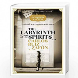 The Labyrinth of the Spirits: From the bestselling author of The Shadow of the Wind (Cemetery of Forgotten Books 4) by ZAFON CAR