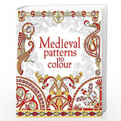 Medieval Patterns to Colour by Usborne Book-9781474917292