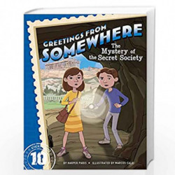 The Mystery of the Secret Society: Volume 10 (Greetings from Somewhere) by Harper Paris Book-9781481451710