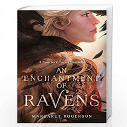 An Enchantment of Ravens by MARGARET ROGERSON Book-9781481497596