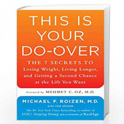 This Is Your Do-Over: The 7 Secrets to Losing Weight, Living Longer, and Getting a Second Chance at the Life You Want by Dr.Mich