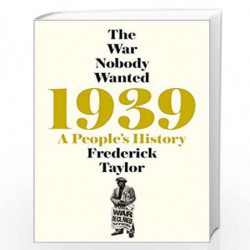1939: A People's History by FREDERICK TAYLOR Book-9781509858743