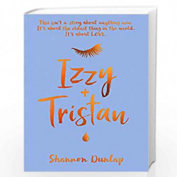 Izzy + Tristan by Dunlap, Shannon Book-9781510104358