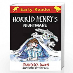 Horrid Henry Early Reader: Horrid Henrys Nightmare by SIMON FRANCESCA Book-9781510106260