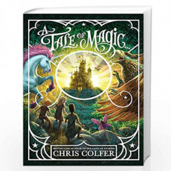 A Tale of Magic: A Tale of Magic... by COLFER, CHRIS Book-9781510202115
