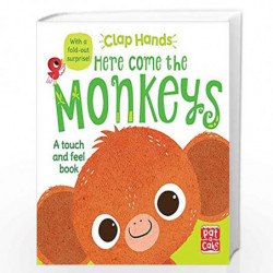 Here Come the Monkeys: A touch-and-feel board book with a fold-out surprise (Clap Hands) by Pat-a-Cake Book-9781526380081