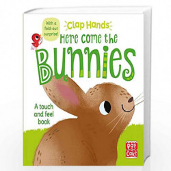 Here Come the Bunnies: A touch-and-feel board book with a fold-out surprise (Clap Hands) by Pat-a-Cake Book-9781526380418