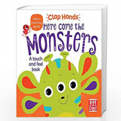 Here Come the Monsters: A touch-and-feel board book (Clap Hands) by Pat-a-Cake Book-9781526380609
