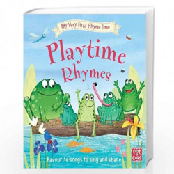 Playtime Rhymes: Favourite playtime rhymes with activities to share (My Very First Rhyme Time) by NILL Book-9781526380944