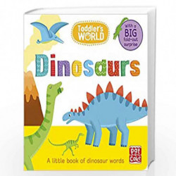 Dinosaurs: A little board book of dinosaurs with a fold-out surprise (Toddler's World) by Pat-a-Cake Book-9781526381385