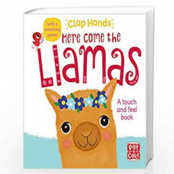 Here Come the Llamas: A touch-and-feel board book (Clap Hands) by Pete-a-Cake Book-9781526381910