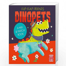 Dinopets: A Mix and Match Book (Flip-Flap Friends) by Pat-a-Cake Book-9781526382030