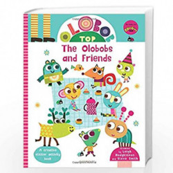 Olobob Top: The Olobobs and Friends: Activity and Sticker Book by Leigh Hodgkinson & Steve Smith Book-9781526600721