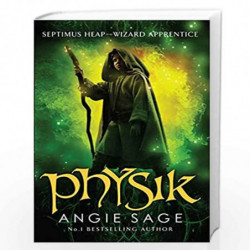 Physik: Septimus Heap Book 3 (Rejacketed) by ANGIE SAGE Book-9781526610010