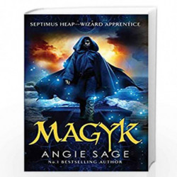 Magyk: Septimus Heap Book 1 (Rejacketed) by ANGIE SAGE Book-9781526610027