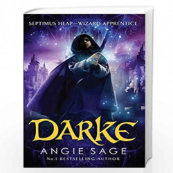 Darke: Septimus Heap Book 6 by ANGIE SAGE Book-9781526610058