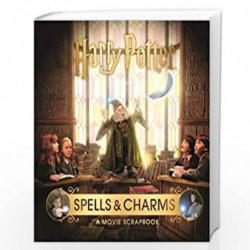 Harry Potter  Spells & Charms: A Movie Scrapbook by Warner Bros Book-9781526613189