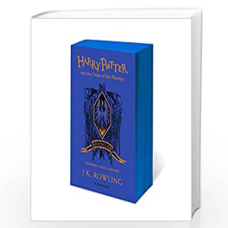 Harry Potter and the Order of the Phoenix  Ravenclaw Edition (House Edition Ravenclaw) by J K ROWLING Book-9781526618191
