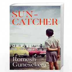 Suncatcher: Shortlisted for the Jhalak Prize 2020 by Romesh Gunesekera Book-9781526621580