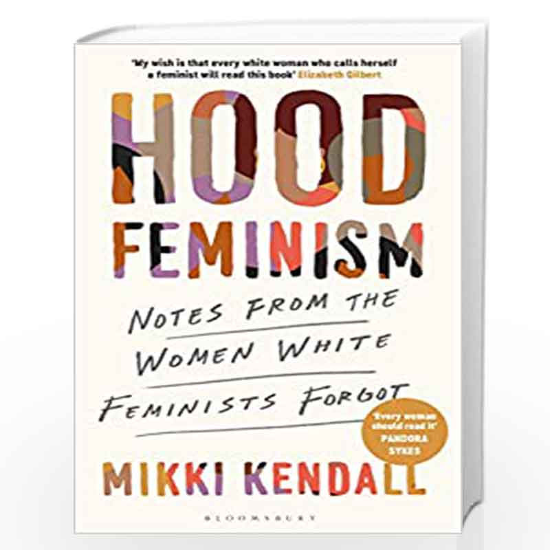 Hood Feminism: Notes from the Women White Feminists Forgot by NA Book-9781526626448