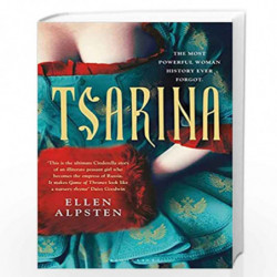Tsarina: Makes Game of Thrones look like a nursery rhyme  Daisy Goodwin by Alpsten, Ellen Book-9781526627575