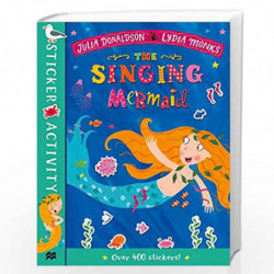 The Singing Mermaid Sticker Book (Sticker Books) by JULIA DONALDSON Book-9781529010923