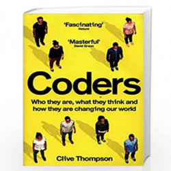 Coders: Who They Are, What They Think and How They Are Changing Our World by Clive Thompson Book-9781529019001
