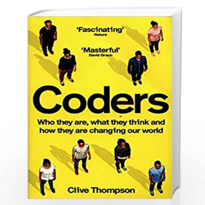 Coders: Who They Are, What They Think and How They Are Changing Our World by Clive Thompson Book-9781529019001