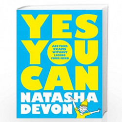 Yes You Can: Ace Your Exams Without Losing Your Mind by Natasha Devon Book-9781529020731