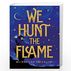 We Hunt the Flame (Sands of Arawiya) by Hafsah Faizal Book-9781529034097