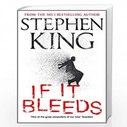 If It Bleeds: a stand-alone sequel to the No. 1 bestseller The Outsider, plus three irresistible novellas by STEPHEN KING Book-9