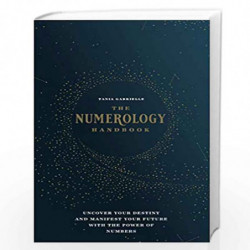 The Numerology Handbook: Uncover your Destiny and Manifest Your Future with the Power of Numbers by Tania Gabrielle Book-9781592