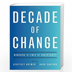 Decade of Change: Managing in Times of Uncertainty by GEOFFEY BREWER Book-9781595620538